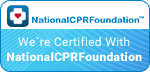 We Are Certified With NationalCPRFoundation